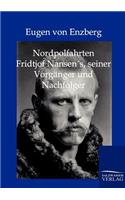 Nordpolfahrten Fridtjof Nansens, seiner Vorgänger und Nachfolger