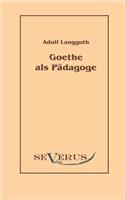 Goethe als Pädagoge