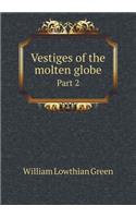 Vestiges of the Molten Globe Part 2