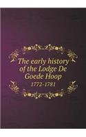 The Early History of the Lodge de Goede Hoop 1772-1781