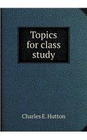 Topics for class study