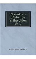 Chronicles of Monroe in the Olden Time