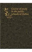 Course of study in the public schools of Dallas: (English)