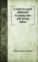 voice to youth addressed to young men and young ladies