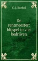 De rentmeester: blijspel in vier bedrijven