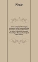 Pindari Carmina Juxta Exemplar Heynianum. Quibus Accesserunt Notae Heynianae, Paraphrasis Benedictina: Et Lexicon Pindaricum, Ex Integro Dammii Opere . Henricus Huntingford . (Latin Edition)