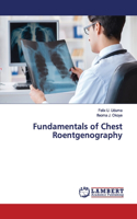 Fundamentals of Chest Roentgenography