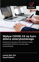 Wplyw COVID-19 na kurs dolara amerykanskiego