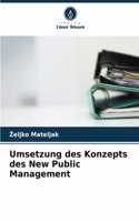 Umsetzung des Konzepts des New Public Management