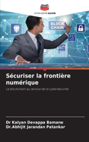 Sécuriser la frontière numérique