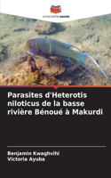Parasites d'Heterotis niloticus de la basse rivière Bénoué à Makurdi