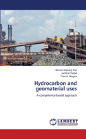 Hydrocarbon and geomaterial uses