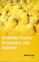 Scientific Poultry Production and Nutrition