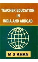 Teacher Education in India and Abroad