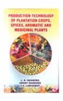 Production Technology Of Plantation Crops, Spices, Aromatic & Medicinal Plants
