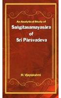 An Analytical Study Of Sangitasamayasara Of Sri Parsvadeva