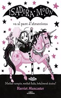 La Isadora Moon 7 - La Isadora Moon va al parc d'atraccions: Un llibre magic amb purpurina a la coberta!