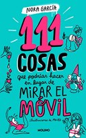 111 cosas que podrias hacer en lugar de mirar el movil