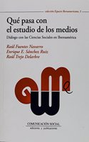 Que pasa con el estudio de los medios. Dialogo con las ciencias sociales en Iberoamerica
