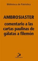 Comentario a las cartas paulinas de Galatas a Filemon