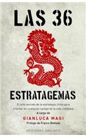36 Estratagemas: El Arte Secreto de la Estrategia China Para Triunfar en Cualquier Campo de la Vida Cotidiana