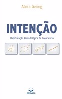 Intenção: Manifestação Atributológica da Consciência