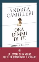 Ora dimmi di te. Lettera a Matilda