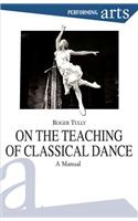 On the Teaching of Classical Dance