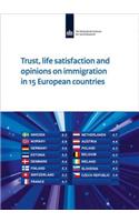 Trust, Life Satisfaction and Opinions on Immigration in 15 European Countries
