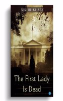 The First Lady is Dead