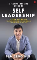 A Comprehensive Guide To Self Leadership