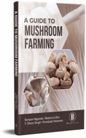 A Guide to Mushroom Farming