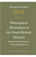 Philosophical Dimensions of the Neuro-Medical Sciences