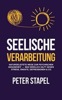 Peter Stapel:Seelische Verarbeitung