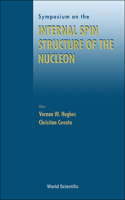 Internal Spin Structure of the Nucleon - Proceedings of the Symposium
