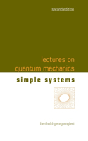 Lectures on Quantum Mechanics (Second Edition) - Volume 2: Simple Systems