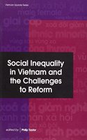 Social Inequality in Vietnam and the Challenges to Reform