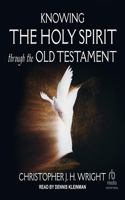 Knowing the Holy Spirit Through the Old Testament