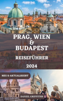 Prag, Wien Und Budapest Reiseführer