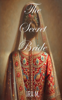 Secret Bride: A Sweet, Clean and Wholesome Romance