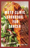 Mayo Clinic Cookbook for Cancer