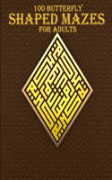 100 Butterfly Shaped Mazes For Adults