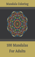 Mandala Coloring - 100 Mandalas For Adults