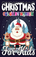 Christmas Color By Number For Kids: Christmas and Winter Themed Color by Number Coloring Activity Book for Kids Ages 4-8. ( Fun Activity Color by Number) (Volume 2)