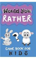 Would You Rather Game Book For Kids