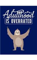 Adulthood Is Overrated