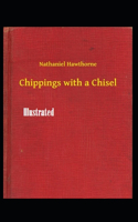 Chippings with a Chisel Illustrated