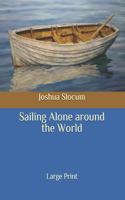 Sailing Alone around the World: Large Print