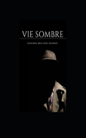 Vie sombre