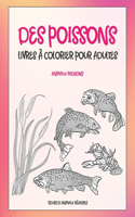 Livres à colorier pour adultes - Fleurs et animaux réalistes - Animaux mignons - Des poissons